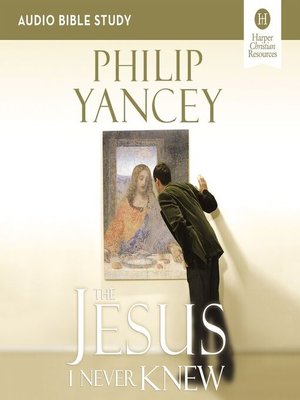 cover image of The Jesus I Never Knew